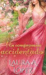 Laura A. López - Famila Fane 03 - Un Compromiso Accidentado.jpg