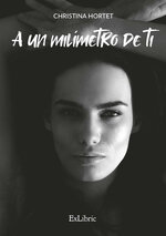 Christina Hortet - A un milímetro de ti.jpg