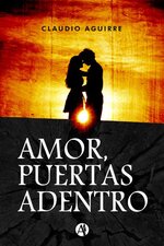 Claudio Aguirre - Amor, puertas adentro.jpg