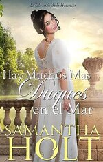 Samantha Holt - Hay muchos mas duques en el mar.jpg