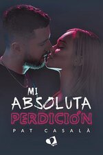 Pat Casala - Mi absoluta perdicion.jpg