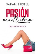 Sarah Rusell - Erika 02 - Pasión arrolladora.jpg