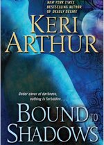 Keri Arthur - Riley Jenson 08 - Bound to Shadows.jpg