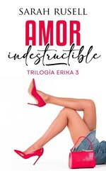 Sarah Rusell - Erika 03 - Amor indestructible.jpg