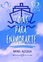 Rafael Alcolea - 7 días para enamorarte.jpg