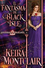 Keira Montclair - Sanadoras de las Highlands 04 - El Fantasma de Black Isle.jpg