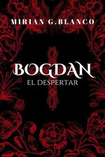 Mirian G. Blanco - Bogdan- El Despertar.jpg