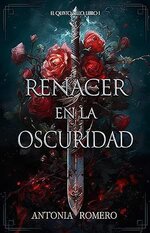 Antonia Romero - Renacer en la Oscuridad.jpg