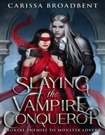 Carissa Broadbent - Slaying The Vampire Conqueror.jpg