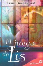 Luna Dueñas - El juego de Lis.jpg