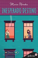 María Heredia - Destino 03 - Inesperado destino.jpg