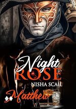 Nisha Scail - Night Rose 03 - Matthew.jpg