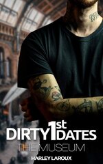 Harley Laroux - Dirty 1st Dates 03 - The Museum.jpg