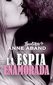 Anne Aband - La Espia Enamorada.jpg