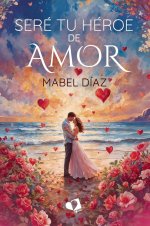 Mabel Díaz - Seré tu héroe de amor.jpg