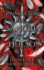 Jennifer L. Armentrout - De sangre y cenizas 06 - Primigenia de Sangre y Hueso.jpg