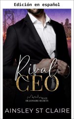 Ainsley St Claire - Secretos Multimillonarios 01 - CEO Rival.jpg