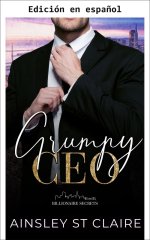 Ainsley St Claire - Secretos Multimillonarios 03 - CEO Gruñón.jpg