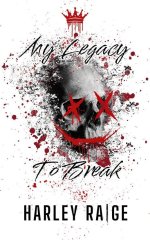 Harley Raige - Legacies 02 - My Legacy To Break.jpg Harley Raige - Legacies 02 - My Legacy To Break.jpg