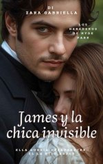 Zara Gabriella - Los Herederos de Hyde Park 10 - James y la chica invisible.jpg