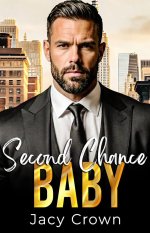 Jacy Crown - Historias de amor inesperadas 12 - Second Chance Baby.jpg