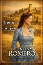 Valentina Romero - La Heredera del Palazzo.jpg