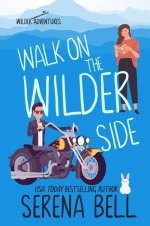 Serena Bell - Wilder Adventures 02 - Walk On The Wilder Side.jpg