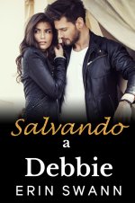 Erin Swann - Los Multimillonarios Benson 06 - Salvando a Debbie.jpg