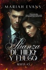 Mariah Evans - Mafia 02 - Alianza de hielo y fuego.jpg