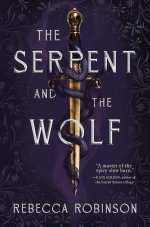 Rebecca Robinson - Dark Inheritance 01 - The Serpent And The Wolf.jpg