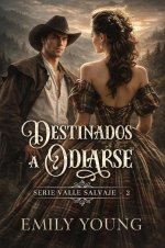 Emily Young - Valle salvaje 02 - Destinados a odiarse.jpg Emily Young - Valle salvaje 02 - Destinados a odiarse.jpg