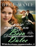 Bree Wolf - Whickertons Love 04 - Once Upon A Devastatingly Sweet Kiss.jpg