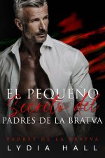 Lydia Hall - Padres de la Bratva 01 - El Pequeño Secreto del Padre Bratva.jpg Lydia Hall - Padres de la Bratva 01 - El Pequeño Secreto del Padre Bratva.jpg