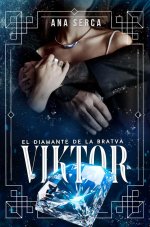 Ana Serca - Líderes de la Bratva 02 - Viktor. El diamante de la Bratva.jpg