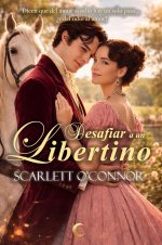 Scarlett O'Connor - Sin reglas 03 - Desafiar a un libertino.jpg