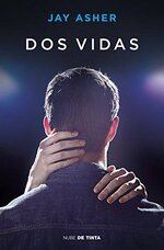 Jay Asher - Dos vidas.jpg