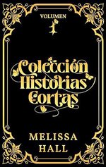 Melissa Hall - Coleccion de historias cortas.jpg