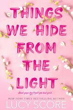 Lucy Score - Knockemout 02 - Things We Hide from the Light.jpg