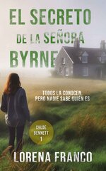 Lorena Franco - Chloe Bennett 01 - El secreto de la señora Byrne.jpg