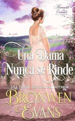 Bronwen Evans - Una dama nunca se rinde.jpg