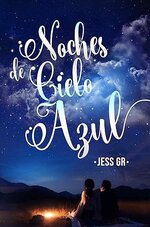 Jess GR - Noches de cielo azul.jpg