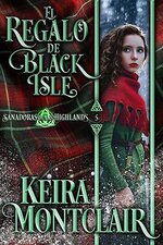 Keira Montclair - Sanadoras de las highlands 05 - El Regalo de Black Isle.jpg