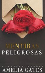 Amelia Gates - Mentiras Peligrosas.jpg