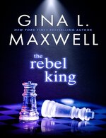 Gina L. Maxwell - Deviant King 02 - The Rebel King.jpg