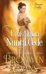 Bronwen Evans - Hermandad de Escándalo 00 - Una dama nunca cede.jpg