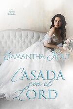 Samantha Holt - Las Novias Solitarias 02 - Casada con el lord.jpg