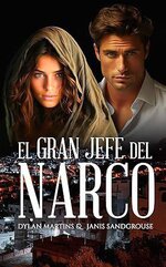 Dylan Martins & Janis Sandgrouse - El gran jefe del narco.jpg