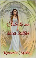 Rosario Melo - Solo tu me haces brillar.jpg