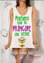 Mireya Jimena Ruiz - Prefiero que mi príncipe sea verde.jpg