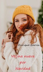 Enrique Garcia Diaz - Vecina nueva por Navidad.jpg